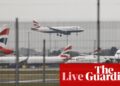 Energy secretary orders investigation into Heathrow disruption – live | Heathrow airport