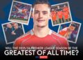 Why this Premier League season will be the G.O.A.T: Epic title-race, guaranteed goals, promoted teams up for the scrap | Football News