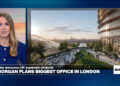 JP Morgan says it will build the biggest office block in London