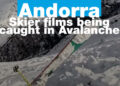 Andorra: Skier films being caught in Avalanche